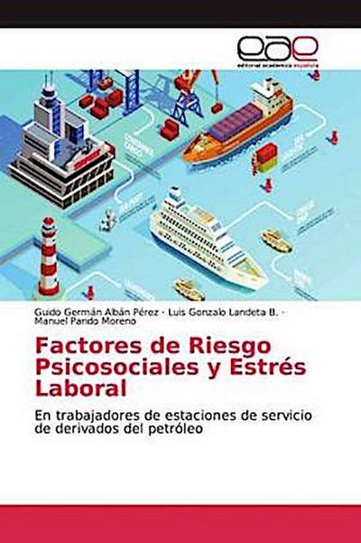 Factores de Riesgo Psicosociales y Estrés Laboral