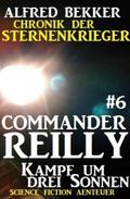 Commander Reilly 6: Kampf um drei Sonnen: Chronik 