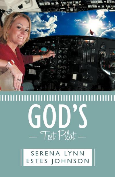 God’s Test Pilot