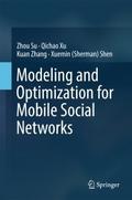 Modeling and Optimization for Mobile Social Networ
