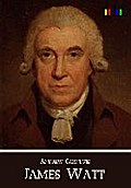 James Watt: A Biography