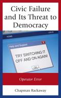 Civic Failure and Its Threat to Democracy