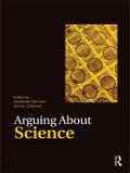 Arguing About Science