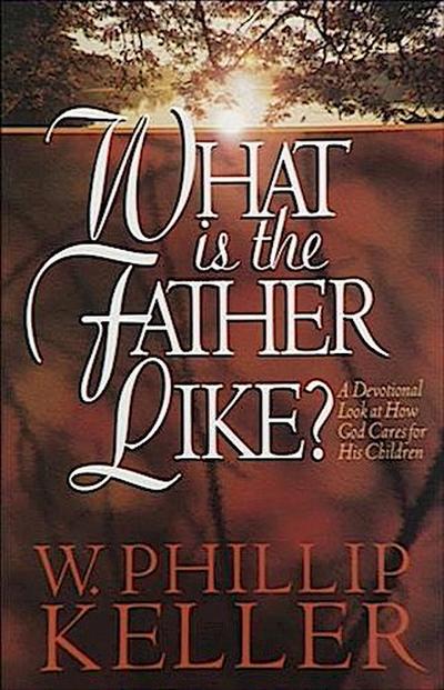 What Is the Father Like?