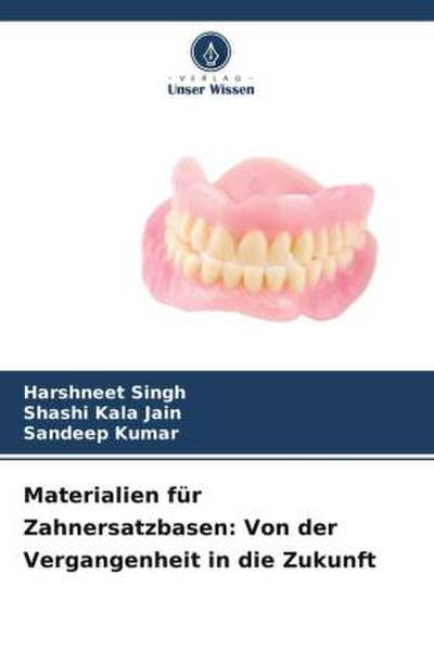 Materialien für Zahnersatzbasen: Von der Vergangenheit in die Zukunft