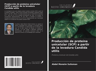 Producción de proteína unicelular (SCP) a partir de la levadura Candida utilis