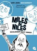 Miles & Niles - Schlimmer geht immer