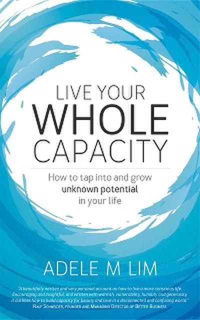 Live Your Whole Capacity