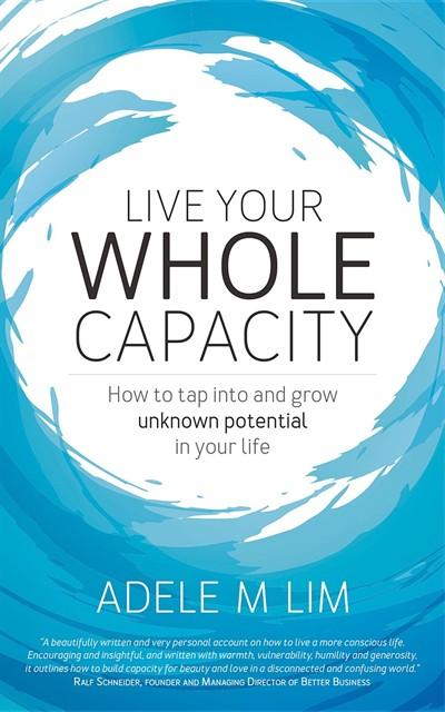 Live Your Whole Capacity