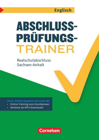 Abschlussprüfungstrainer Englisch - Sachsen-Anhalt. 10. Schuljahr - Realschulabschluss