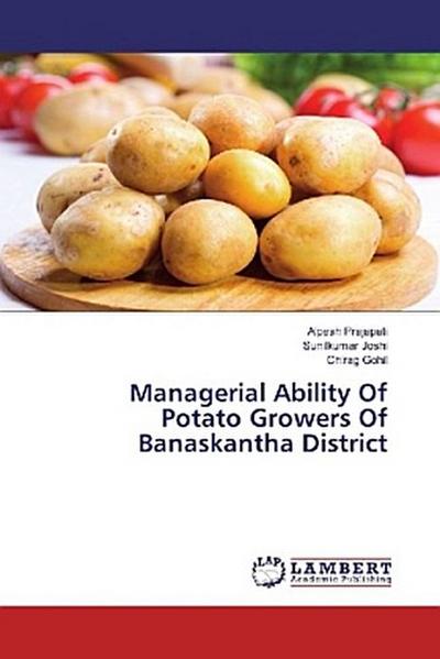 Managerial Ability Of Potato Growers Of Banaskantha District