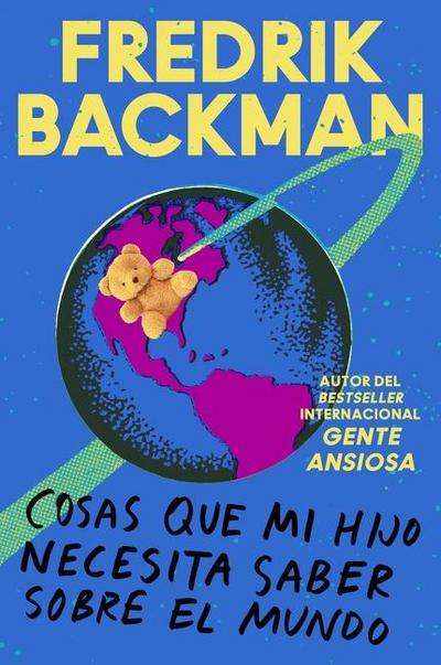 Things My Son Needs to Know about the World  Cosas Que Mi Hij (Spanish Edition)