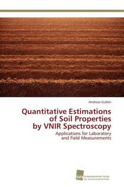 Quantitative Estimations of Soil Properties by VNIR Spectroscopy
