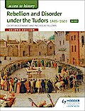 Access to History: Rebellion and Disorder under the Tudors 1485-1603 for OCR Second Edition