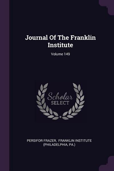 Journal Of The Franklin Institute; Volume 149