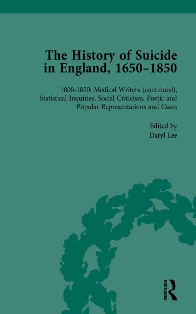The History of Suicide in England, 1650-1850, Part II vol 8