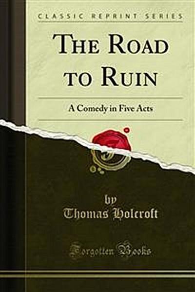 The Road to Ruin