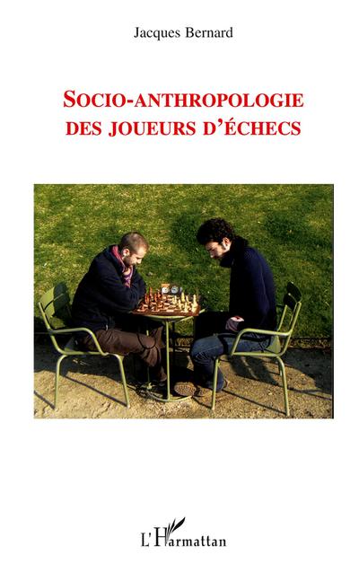 Socio-anthropologie des joueurs d’échecs