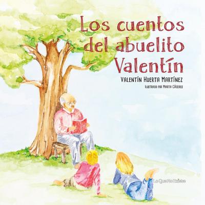 Huerta Martínez, V: Cuentos del abuelito Valentín