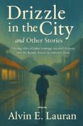 Drizzle in the City and Other Stories