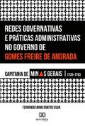 Redes Governativas e Práticas Administrativas no Governo de Gomes Freire de Andrada