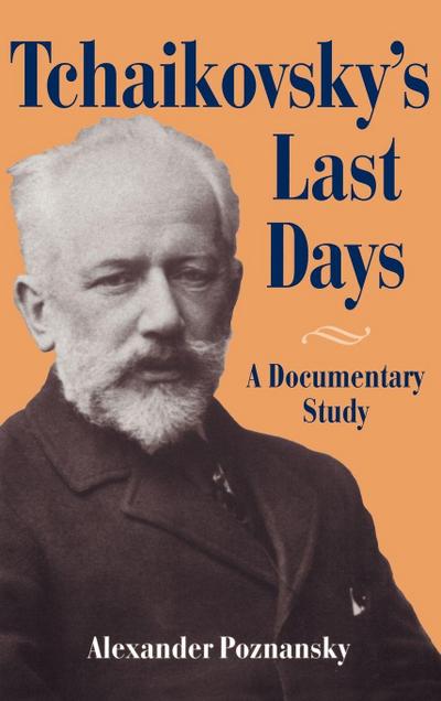 Tchaikovsky’s Last Days