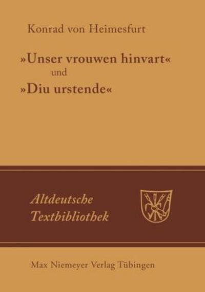 "Unser vrouwen hinfart" und "Diu Urstende"