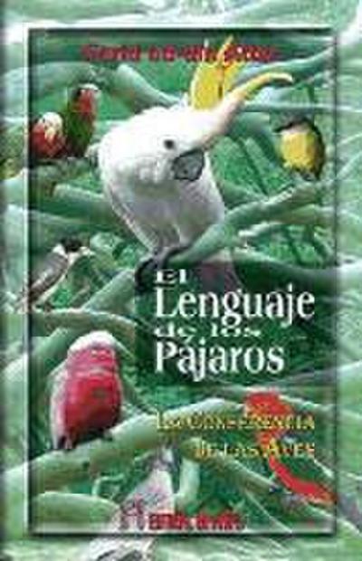 El lenguaje de los pájaros : la conferencia de las aves