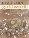 Beginner’s Guide to Goldwork Embroidery