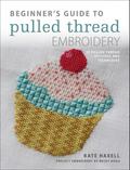 Beginner’s Guide to Pulled Thread Embroidery