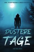 Düstere Tage