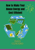 How To Make Your House Energy And Cost Efficient