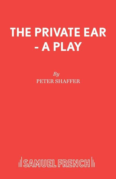 The Private Ear - A Play - Peter Shaffer
