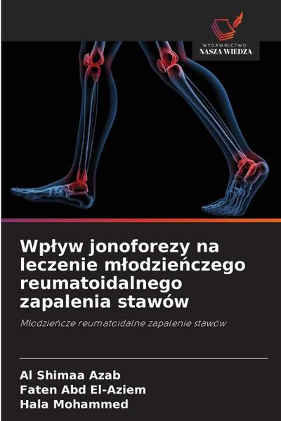 Wp¿yw jonoforezy na leczenie m¿odzie¿czego reumatoidalnego zapalenia stawów