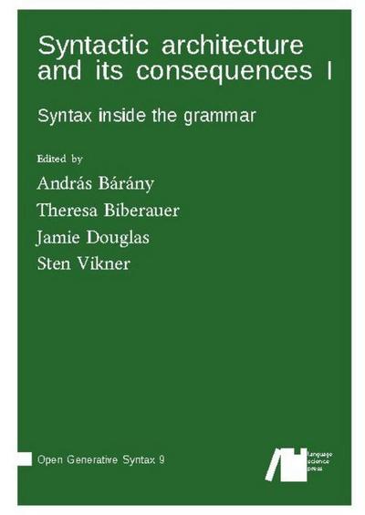 Syntactic architecture and its consequences I
