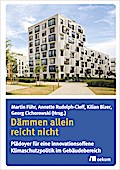 Dämmen allein reicht nicht: Plädoyer für eine innovationsoffene Klimaschutzpolitik im Gebäudebereich