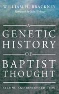 A Genetic History of Baptist Thought