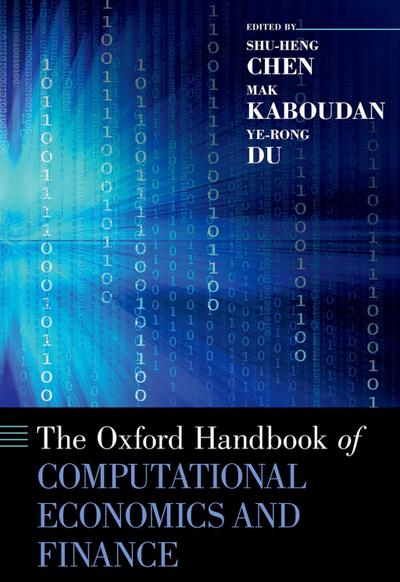 The Oxford Handbook of Computational Economics and Finance
