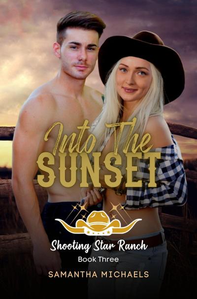 Into the Sunset (The Shooting Star Ranch Trilogy, #3)