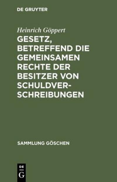 Gesetz, betreffend die gemeinsamen Rechte der Besitzer von Schuldverschreibungen