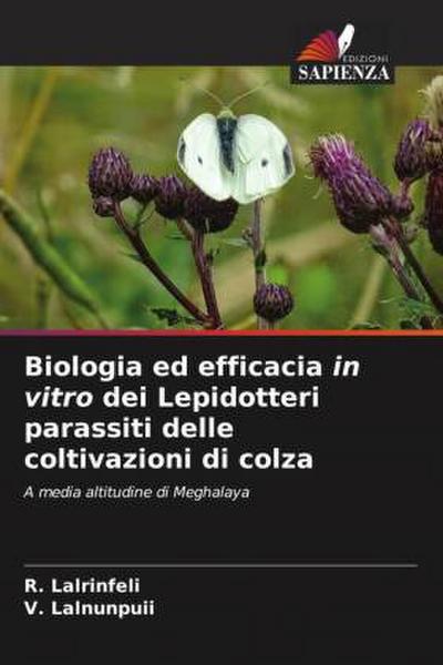 Biologia ed efficacia in vitro dei Lepidotteri parassiti delle coltivazioni di colza