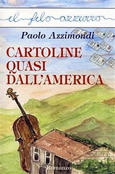 Cartoline quasi dall’america