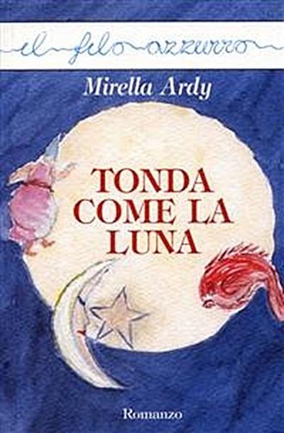 Tonda come la luna