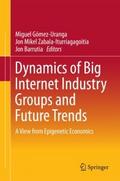 Dynamics of Big Internet Industry Groups and Futur