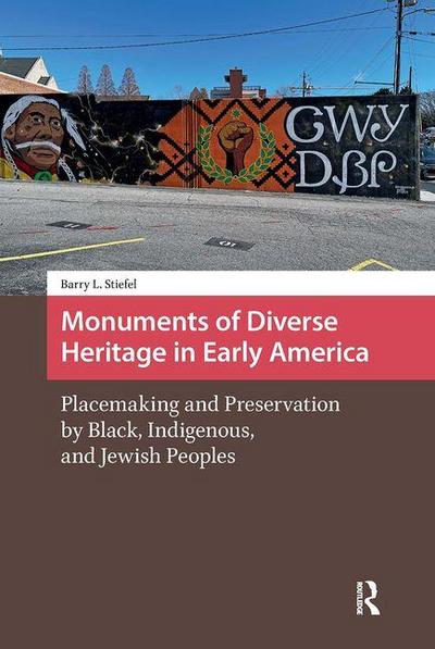 Monuments of Diverse Heritage in Early America