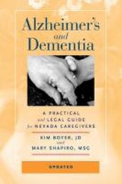 Alzheimer’s and Dementia: A Practical and Legal Guide for Nevada Caregivers