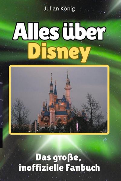 Alles über Disney - Komplett in Farbe