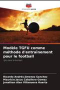 Modèle TGFU comme méthode d’entraînement pour le football