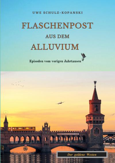 Flaschenpost aus dem Alluvium