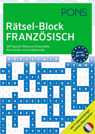 PONS Rätsel-Block Französisch: 250 Sprach-Rätsel zu Grammatik, Wortschatz und Landeskunde mit 12 abwechslungsreichen Rätselarten (PONS Sprachrätsel)